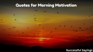 Quotes for Morning Motivation