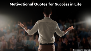 Motivational Quotes for Success in Life