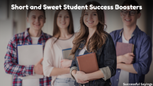 Short and Sweet Student Success Boosters