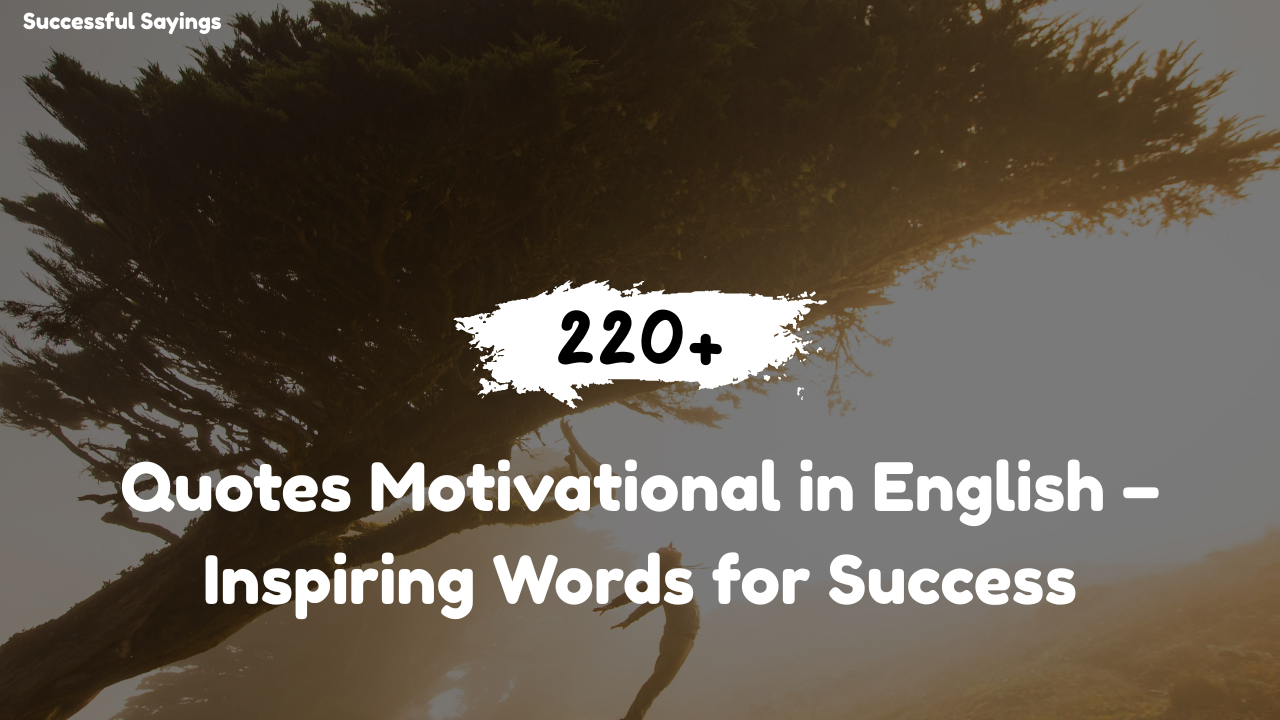 220+ Quotes Motivational in English – Inspiring Words for Success