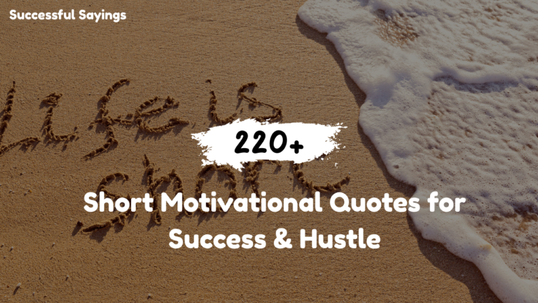 220+ Short Motivational Quotes for Success & Hustle