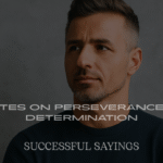 Success Quotes on Perseverance and Determination