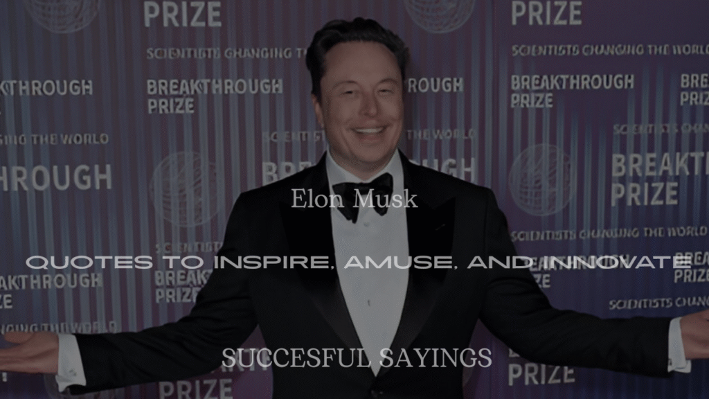200+ Elon Musk Quotes to Inspire, Amuse, and Innovate