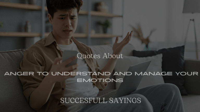200+ Quotes About Anger to Understand and Manage Your Emotions