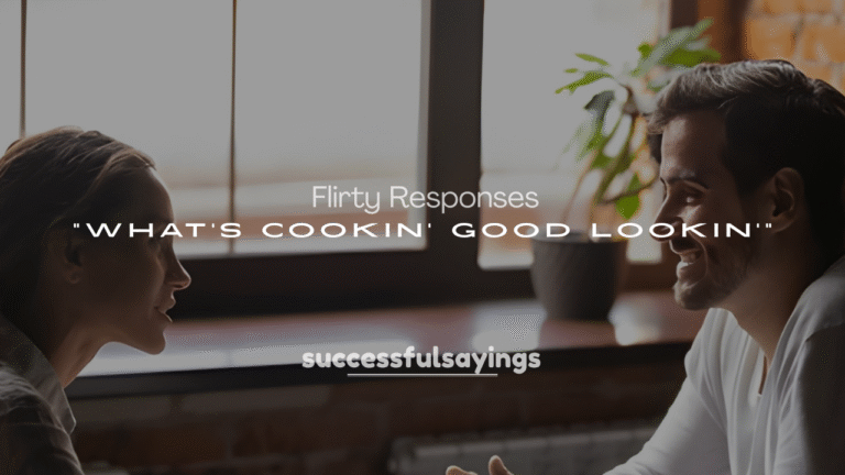 250+ Flirty Responses to “What’s Cookin’ Good Lookin’”