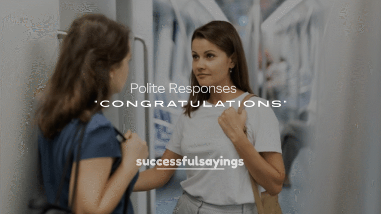 250+ Heartfelt and Polite Responses to “Congratulations”