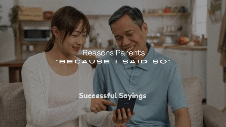 250+ Reasons Parents Say “Because I Said So”