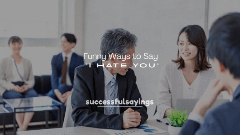 250+ Funny Ways to Say “I Hate You”