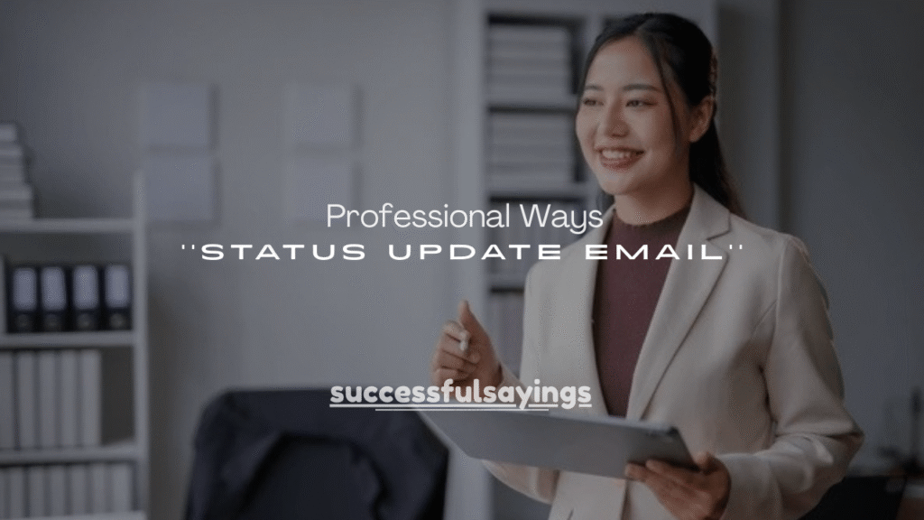50+ Professional Ways to Reply to a Status Update Email