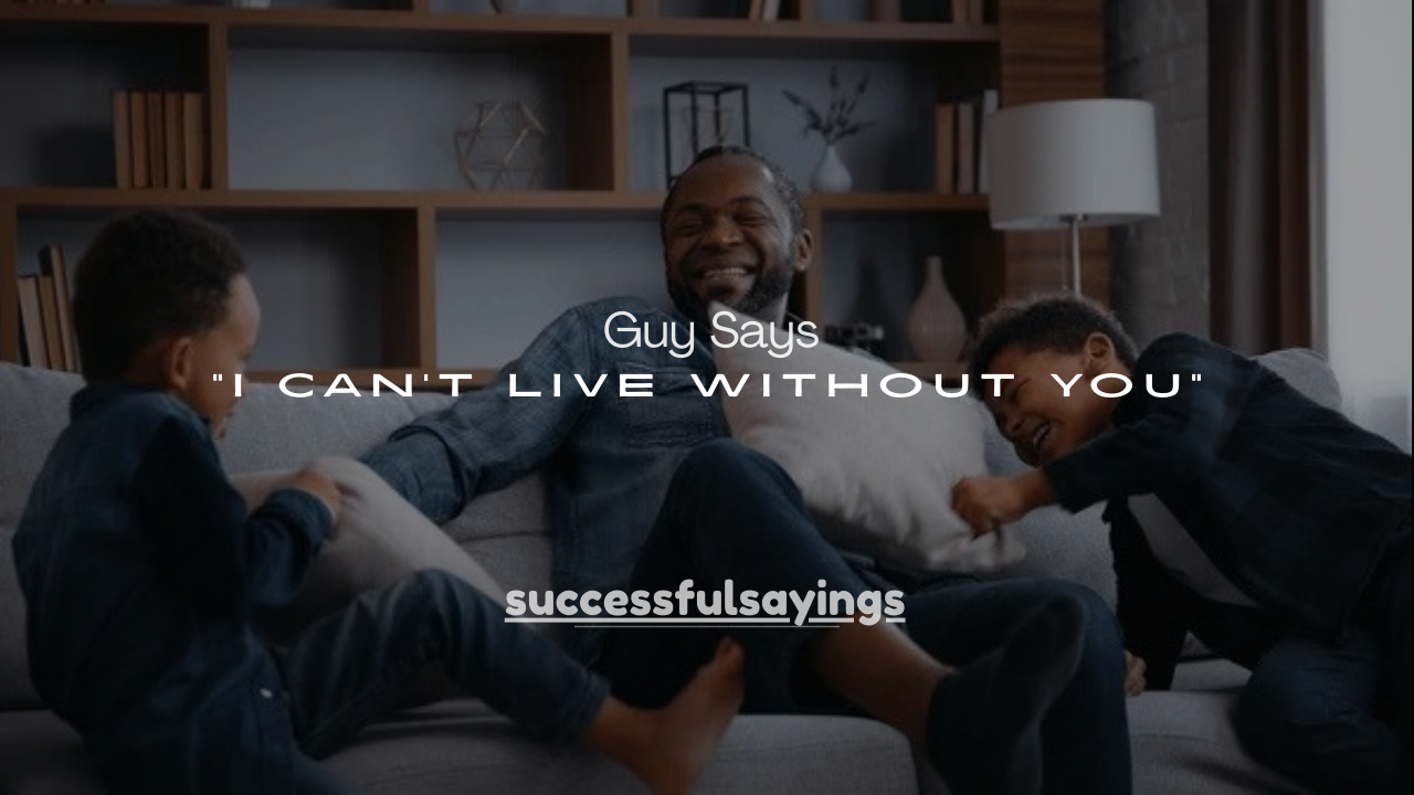 9 Things It Means When a Guy Says “I Can’t Live Without You”