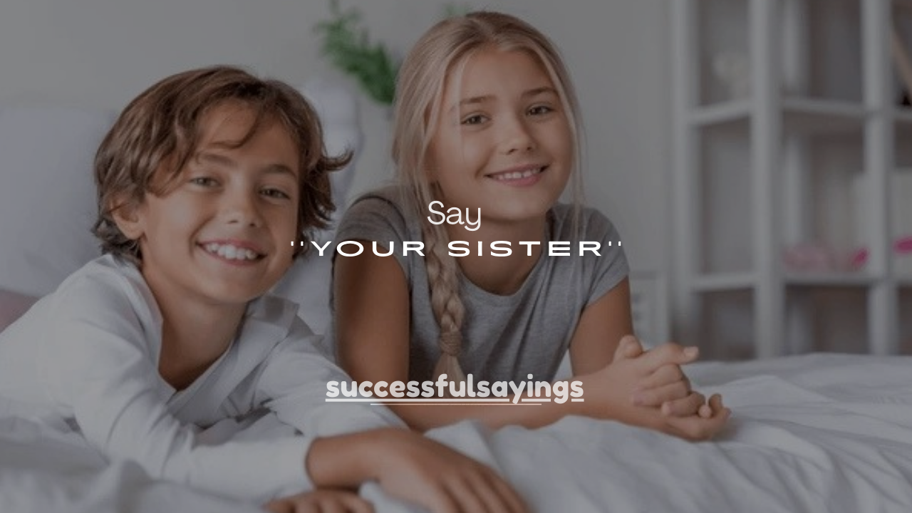 180+ Mean Things to Say to Your Sister (Savage but Sibling-Safe Roasts)