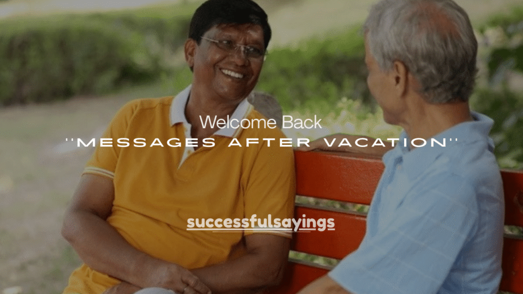 160+ Welcome Back Messages After Vacation That Feel Genuine