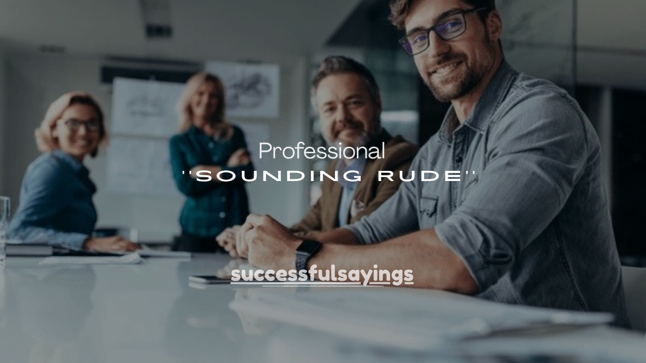 120+ Professional Ways to Tell Someone Off Without Sounding Rude