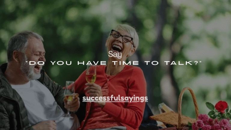 120+ Ways to Say “Do You Have Time to Talk?” Politely & Naturally