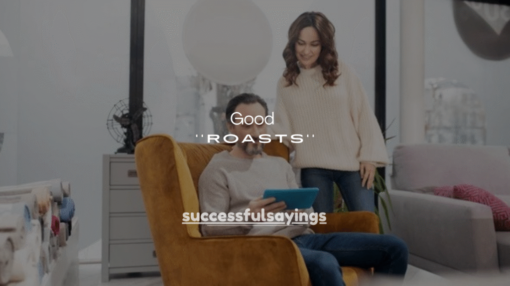 125+ Good Roasts for Your Friend That Are Funny