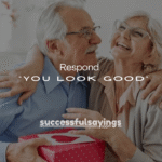 140+ Best Ways to Respond to “You Look Good”