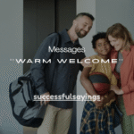 120+ Best Thank You for the Warm Welcome Messages