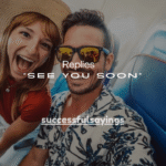 100+ Best Replies to “See You Soon”