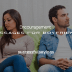 127+ Encouragement Messages for Boyfriend to Motivate