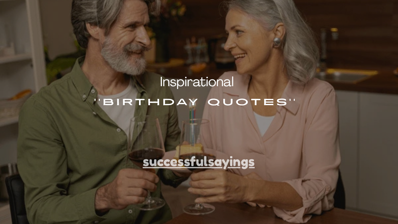 101+ Best Inspirational 50 Year Birthday Quotes