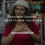 100+ Appreciation Christmas Gratitude Quotes