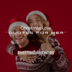 150+ Christmas Love Quotes for Her