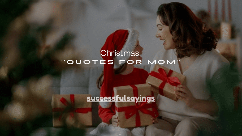 150+ Christmas Quotes for Mom