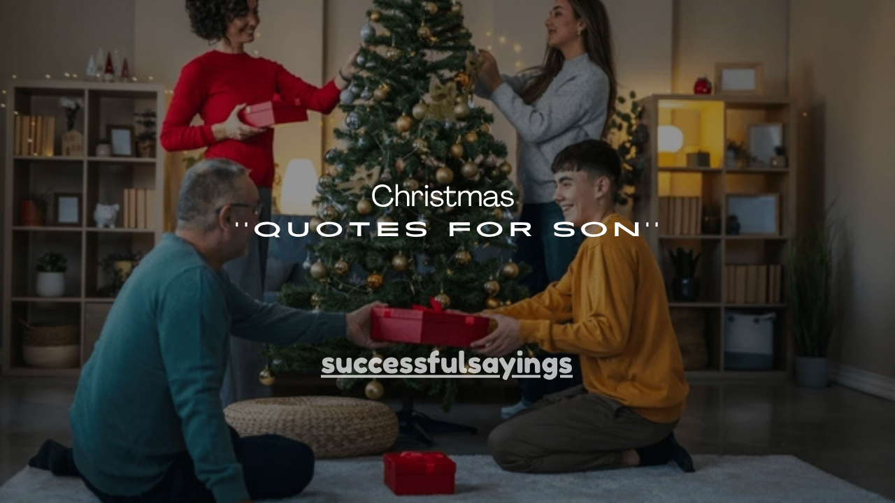 150+ Christmas Quotes for Son