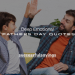 100+ Deep Emotional Fathers Day Quotes