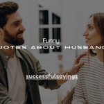130+ Funny Quotes About Husbands
