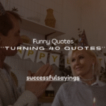100+ Funny Quotes Turning 40 Quotes