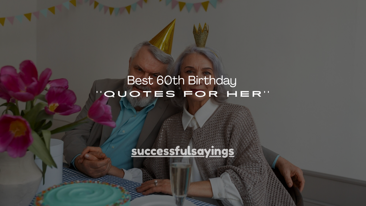 160+ Best 60th Birthday Quotes for Her