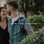 120+ Best I Love You Quotes