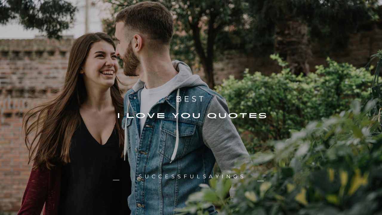 120+ Best I Love You Quotes